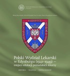 Polski Wydział Lekarski w Edynburgu (1941-1949) - pdf Miejsce edukacji poznańskich lekarzy. Historia. Tradycja. Współczesność.