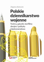 Polskie dziennikarstwo wojenne - pdf Twórcy, gatunki, konflikty zbrojne i polityka międzynarodowa