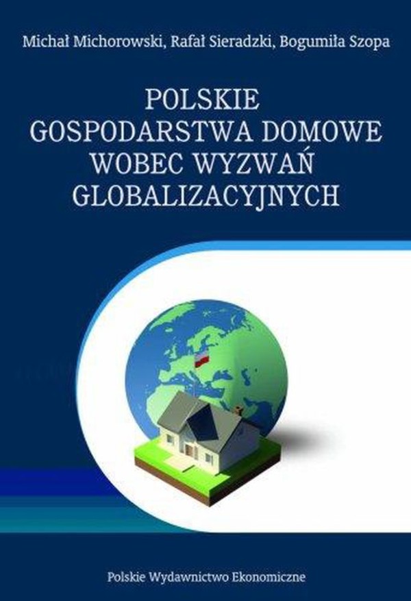 Polskie gospodarstwa domowe wobec wyzwań globalizacyjnych Wybrane problemy