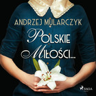 Polskie miłości... - Audiobook mp3
