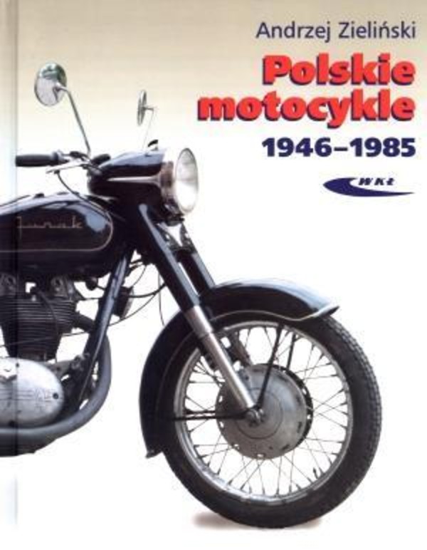 POLSKIE MOTOCYKLE 1946-1985