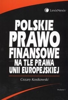 Polskie prawo finansowe na tle prawa Unii Europejskiej
