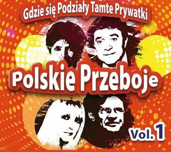 Polskie Przeboje Vol. 1: Gdzie się podziały tamte prywatki