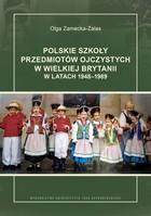 Okładka:Polskie szkoły przedmiotów ojczystych w Wielkiej Brytanii w latach 1948-1989 