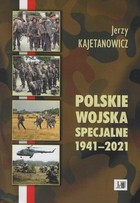 Polskie wojska specjalne 1941-2021 - pdf