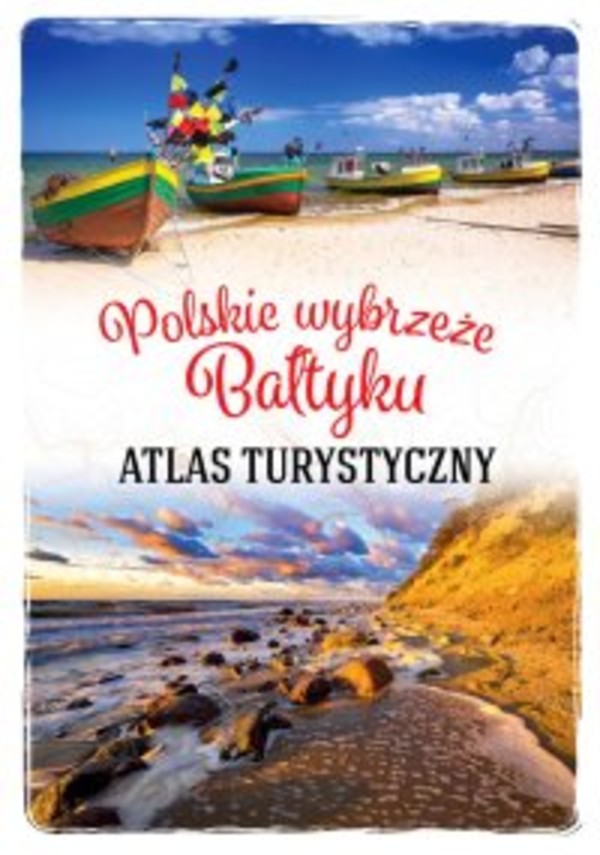 Polskie wybrzeże Bałtyku. Atlas turystyczny - pdf