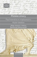 Polskie zmory - mobi, epub, pdf Psychoanaliza w międzywojniu Wybór tekstów