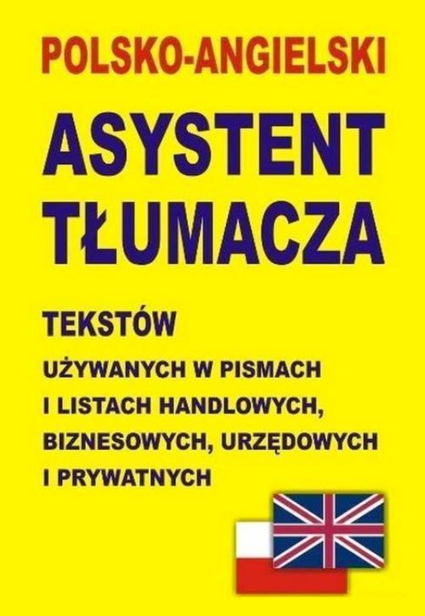 Polsko-Angielski asystent tłumacza tekstów tekstów używanych w pismach i listach handlowych, biznesowych, urzędowych i prywatnych
