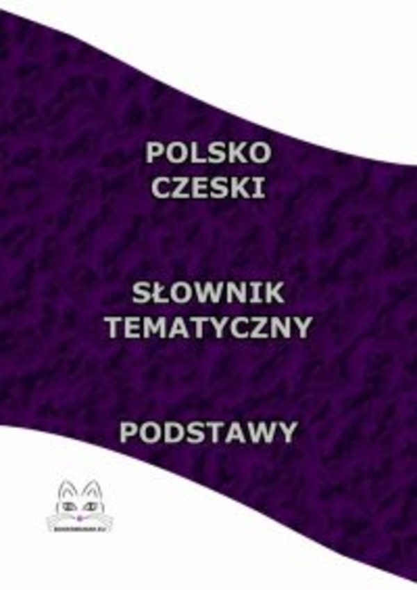 Polsko Czeski Słownik Tematyczny Podstawy - pdf
