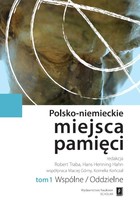 Polsko-niemieckie miejsca pamięci - pdf Wspólne/Oddzielne tom 1