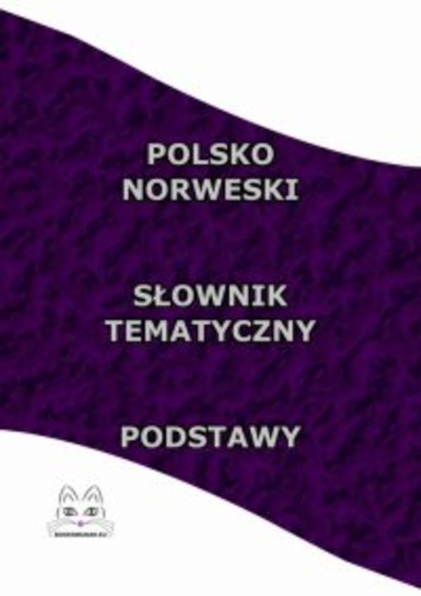 Polsko - Norweski Słownik Tematyczny. Podstawy - pdf