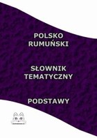 Okładka:Polsko Rumuński Słownik Tematyczny Podstawy 