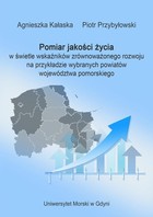 Pomiar jakości życia w świetle wskaźników zrównoważonego rozwoju na przykładzie wybranych powiatów województwa pomorskiego - pdf