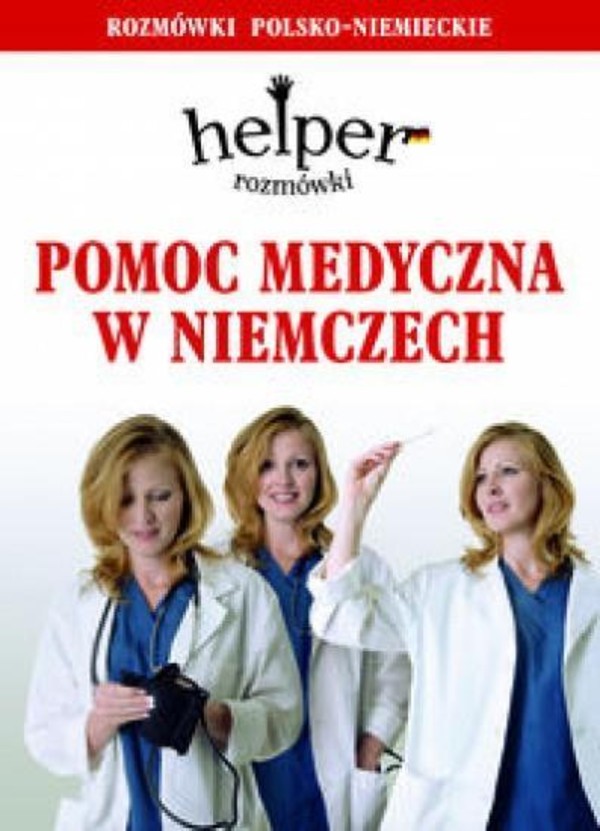 Pomoc medyczna w Niemczech. Rozmówki polsko-niemieckie