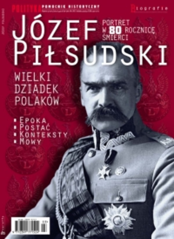 Pomocnik Historyczny. Józef Piłsudski Wielki Dziadek Polaków - pdf
