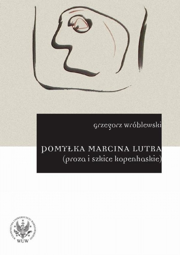 Pomyłka Marcina Lutra (proza i szkice kopenhaskie) - pdf