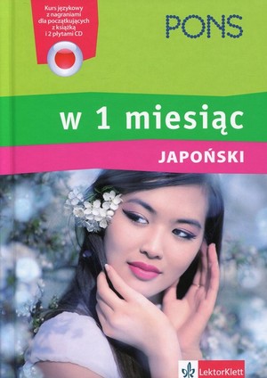 PONS Japoński w 1 miesiąc. Kurs językowy z nagraniami dla początkujących