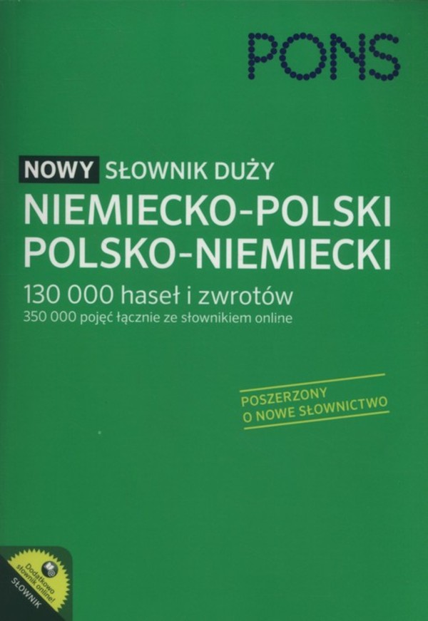 PONS Nowy słownik szkolny niemiecko-polski, polsko-niemiecki 130 000 haseł i zwrotów
