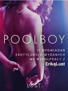 Poolboy - mobi, epub 11 opowiadań erotycznych wydanych we współpracy z Eriką Lust