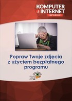 Popraw Twoje zdjęcia z użyciem bezpłatnego programu