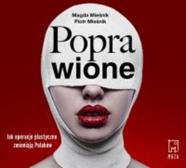 Poprawione. Jak operacje plastyczne zmieniają Polaków - Audiobook mp3