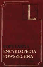 Popularna Encyklopedia Powszechna. Tom 10 l - łzy