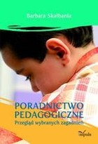 Poradnictwo pedagogiczne - pdf Przegląd wybranych zagadnień