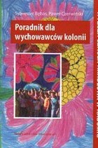 Poradnik dla wychowawców kolonii