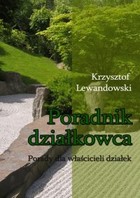 Poradnik działkowca Porady dla właścicieli działek - mobi, epub, pdf