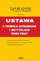 Okładka:Poradnik Gazety Prawnej. Ustawa o promocji zatrudnienia i instytucjach rynku pracy 