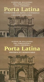 Porta Latina. Podręcznik do języka łacińskiego i kultury antycznej. Preparacje i komentarze