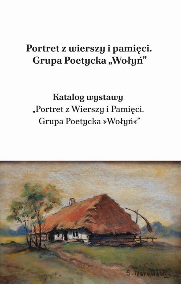 Portret z wierszy i pamięci. Grupa Poetycka „Wołyń” - pdf