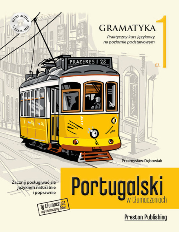 Portugalski w tłumaczeniach. Gramatyka Praktyczny kurs językowy na poziomie podstawowym