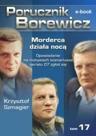 Porucznik Borewicz - mobi, epub Morderca działa nocą tom 17