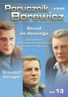 Porucznik Borewicz - mobi, epub Strzał na dancingu tom 13