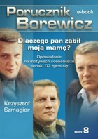 Porucznik Borewicz Dlaczego Pan zabił moją mamę? tom 8