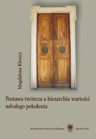 Postawa twórcza a hierarchia wartości młodego pokolenia - 01 Problematyka twórczości i postawy twórczej