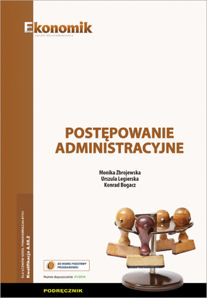 Postępowanie administracyjne. Kwalifikacja A.68.2. Podręcznik dla uczniów szkół ponadgimnazjalnych