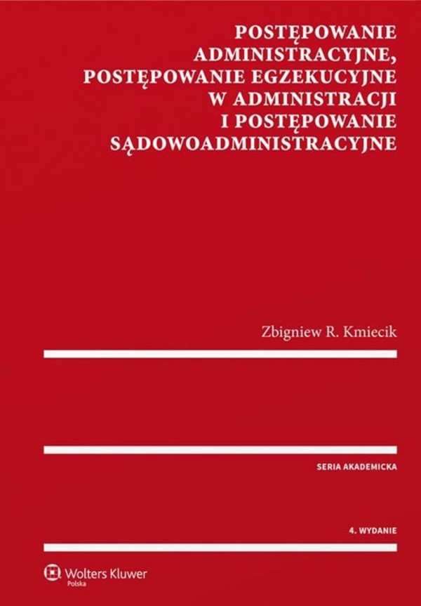 Postępowanie administracyjne, postępowanie egzekucyjne w administracji i postępowanie sądowoadministracyjne