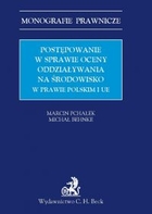 Postępowanie w sprawie oceny oddziaływania na środowisko w prawie polskim i UE