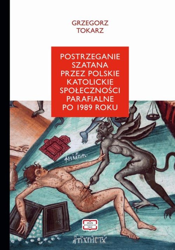 Postrzeganie szatana przez polskie katolickie społeczeństwo parafialne po 1989 roku - pdf