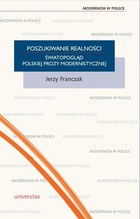 Poszukiwanie realności - pdf Światopogląd polskiej prozy modernistycznej