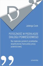 Potoczność w przekładzie dialogu powieściowego - pdf Na materiale polskich przekładów współczesnej francuskiej prozy powieściowej