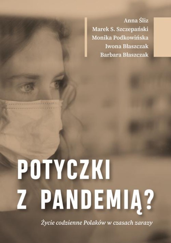 Potyczki z pandemią? Życie codzienne Polaków w czasach zarazy - pdf