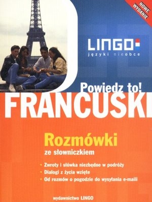 Powiedz to! Francuski. Rozmówki ze słowniczkiem