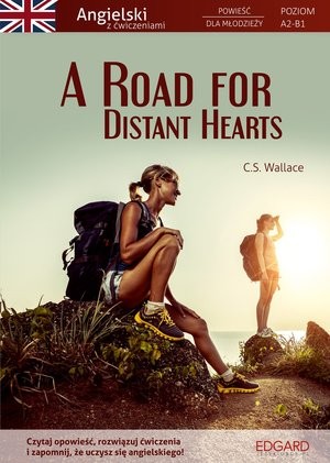Powieść dla młodzieży A Road for Distant Hearts Angielski z ćwiczeniami