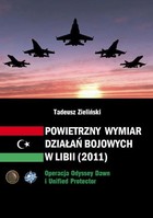 Powietrzny wymiar działań bojowych w Libii (2011) - pdf Operacja Odyssey Dawn i Unified protector