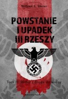 Powstanie i upadek III Rzeszy - mobi, epub Hitler i droga do wojny Tom 2