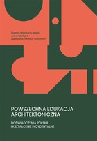 Powszechna edukacja architektoniczna. Doświadczenia polskie i kształcenie incydentalne - pdf