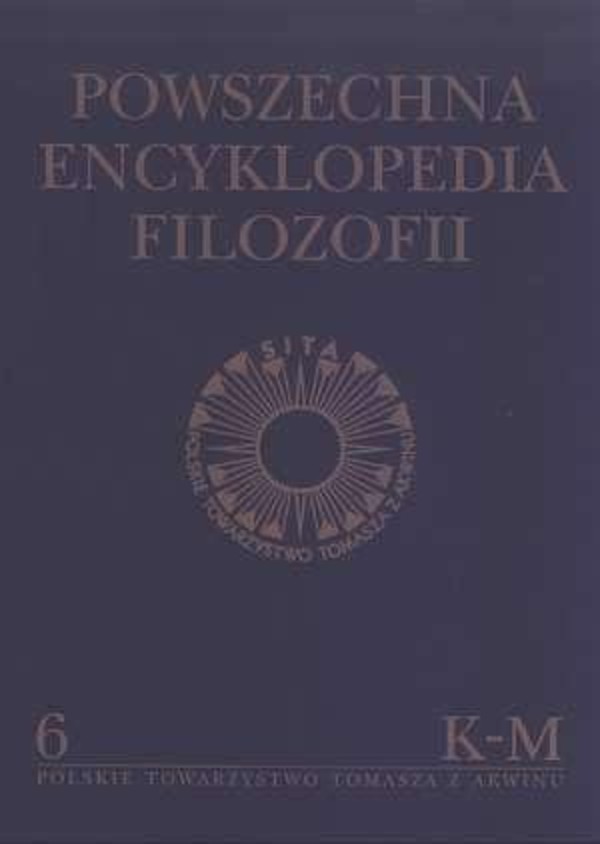 Powszechna Encyklopedia Filozofii Tom 6 K-M